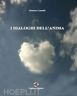 cometti gemma' - i dialoghi dell'anima