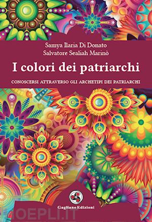 di donato samya ilaria; marino' salvatore sealiah - i colori dei patriarchi