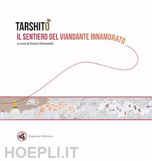 tarshito - il sentiero del viandante innamorato. ediz. italiana e inglese