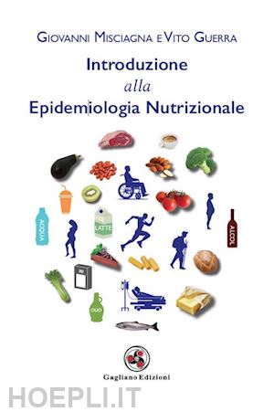 misciagna giovanni; guerra vito - introduzione alla epidemiologia nutrizionale. nuova ediz.