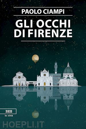 ciampi paolo - gli occhi di firenze