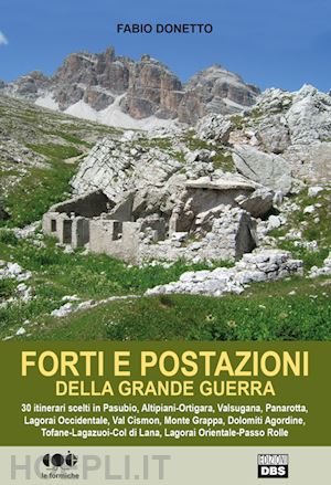 donetto fabio - forti e postazioni della grande guerra