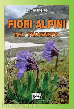 merlo lucia - fiori alpini del triveneto