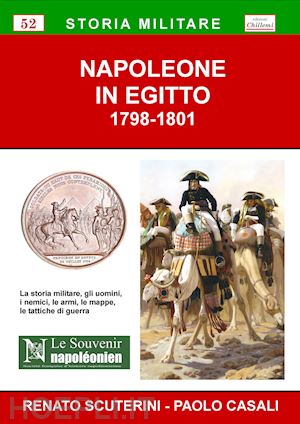 scuterini renato; casali paolo - napoleone in egitto 1798-1801