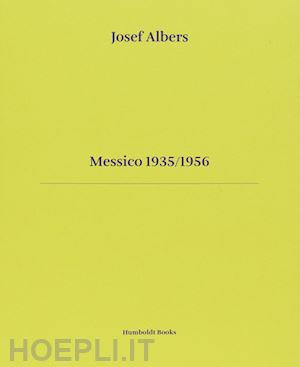 albers josef - messico 1935-1956