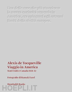 tocqueville alexis de; coldagelli u. (curatore) - viaggio in america