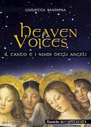 bandiera giulietta; capitanata - heaven voices. il canto ed i nomi degli angeli