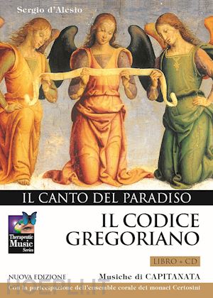 d'alesio sergio; capitanata' - il codice gregoriano. il canto del paradiso. con cd audio