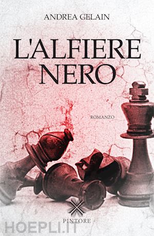 gelain andrea - l'alfiere nero