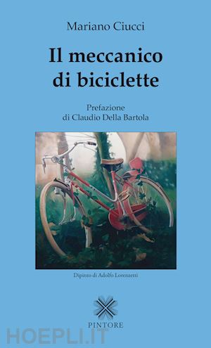 ciucci mariano - il meccanico di biciclette