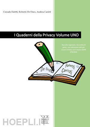 faletti corrado; de duro roberto; caristi andrea - i quaderni della privacy. ediz. integrale. vol. 1