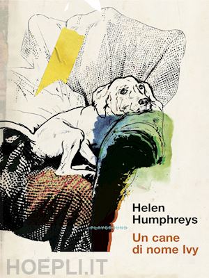 humphreys helen - un cane di nome ivy