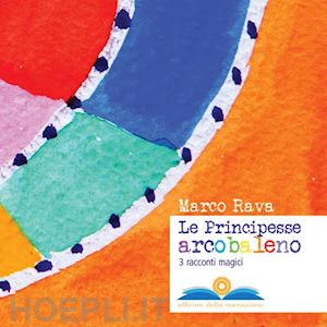 rava marco' - le principesse arcobaleno