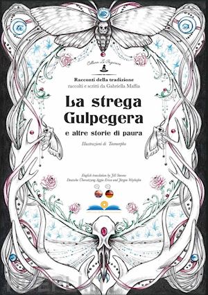 maffia gabriella - la strega gulpegera e altre storie di paura. ediz. multilingue