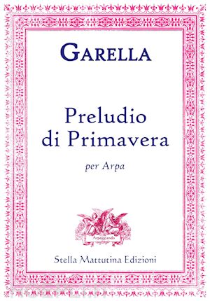 garella daniele - preludio di primavera per arpa