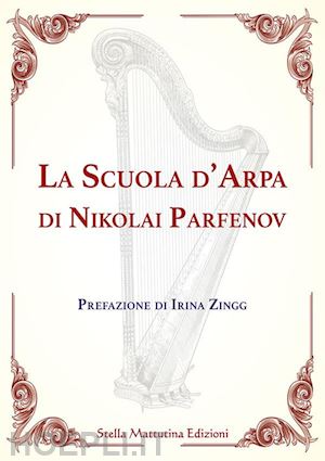 parfenov gavrilovic nikolai - la scuola d'arpa di nikolai parfenov