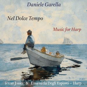 garella daniele - nel dolce tempo. music for harp. partitura. ediz. bilingue. con cd-audio