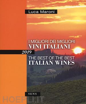 maroni luca - i migliori dei migliori vini italiani 2019  / best of the best italian wines