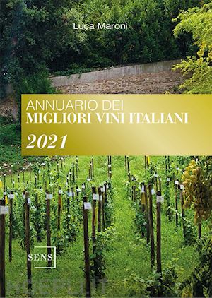 maroni luca - annuario dei migliori vini italiani 2021
