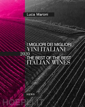 maroni luca - i migliori dei migliori vini italiani 2020