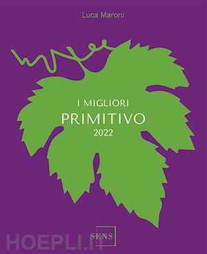 maroni luca - i migliori primitivo 2023