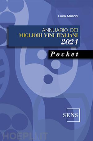 maroni luca - annuario dei migliori vini italiani 2024. pocket