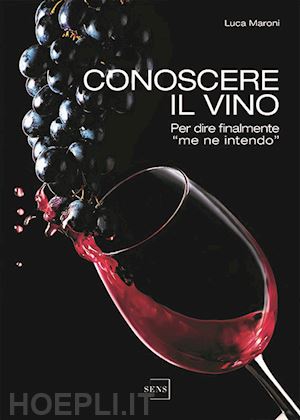 maroni luca - conoscere il vino