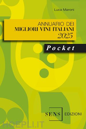 maroni luca - annuario dei migliori vini italiani 2025. pocket