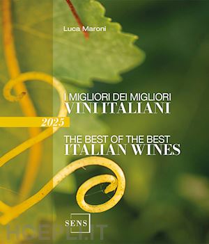 maroni luca - i migliori dei migliori vini italiani 2025