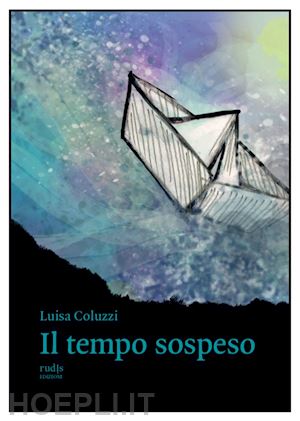 coluzzi luisa - il tempo sospeso