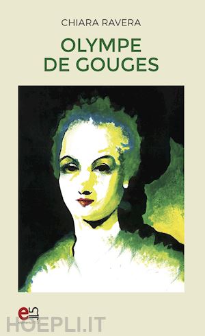 ravera chiara - olympe de gouges