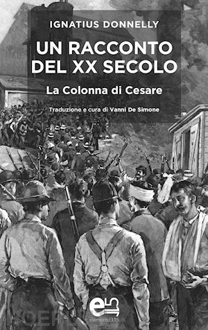 donnelly ignatius - un racconto del xx secolo. la colonna di cesare