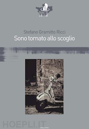 gramitto ricci stefano - sono tornato allo scoglio