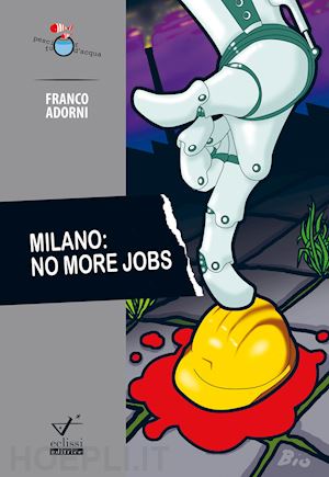 adorni franco - milano: no more jobs