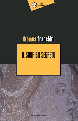 franchini thomas - il sorriso segreto