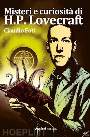 foti claudio - misteri e curiosità di h.p. lovecraft