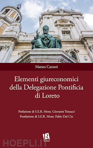 cantori matteo - elementi giureconomici della delegazione pontificia di loreto