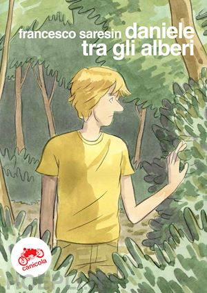 saresin francesco - daniele tra gli alberi. ediz. italiana e inglese