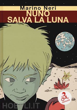 neri marino - nuno salva la luna