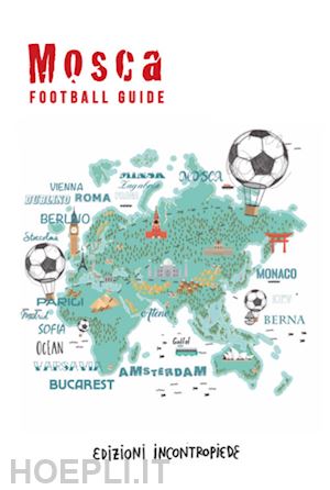 facchinetti alberto; kudinov giorgio; palladini enzo; sica jvan - mosca football guide