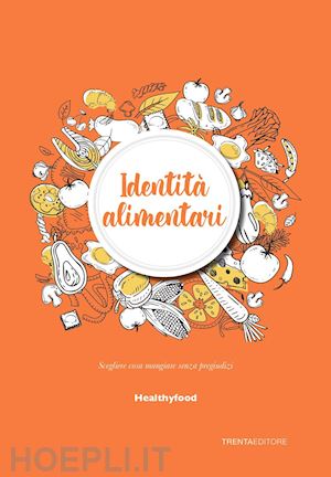 healthyfood (curatore) - identita' alimentari