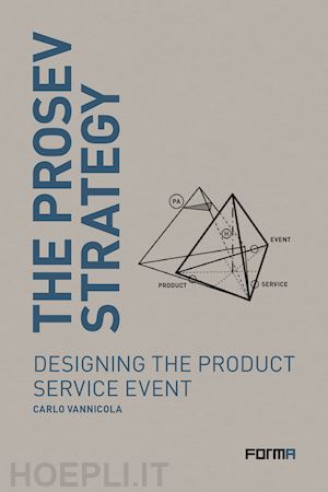 vannicola carlo - the prosev strategy. designing the product service event