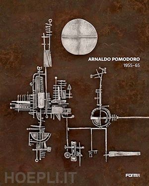 barbero m. l. (curatore) - arnaldo pomodoro 1956-65. ediz. italiana e inglese