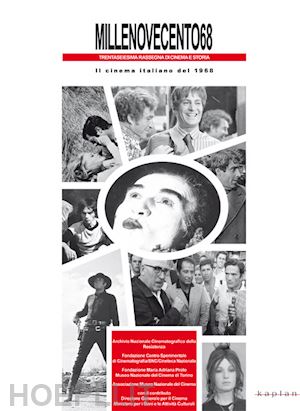 archivio nazionale cinematografico della resistenza(curatore) - millenovecento68. il cinema italiano del 1968