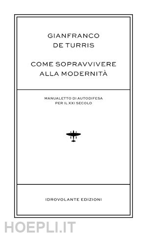 de turris gianfranco - come sopravvivere alla modernita'