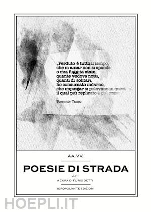 detti f. (curatore) - poesie di strada. vol. 1