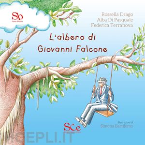 drago rossella; di pasquale alba; terranova federica - l'albero di giovanni falcone