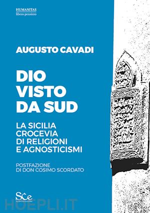 cavadi augusto - dio visto da sud. la sicilia crocevia di religioni e agnosticismi