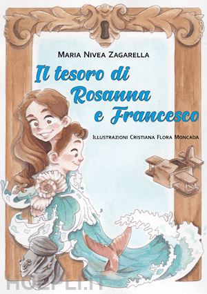 zagarella maria nivea - il tesoro di rosanna e francesco