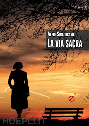 siracusano alfio - la via sacra